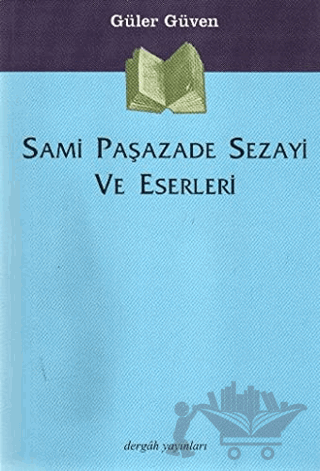 Sami Paşazade Sezayi ve Eserleri