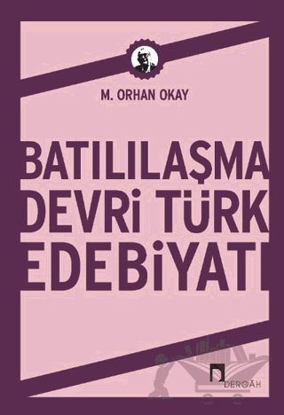 Batılılaşma Devri Türk Edebiyatı