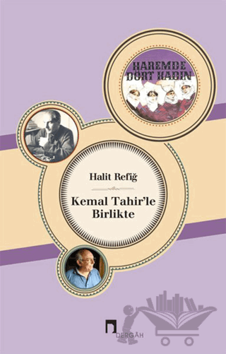 Kemal Tahir'le Birlikte