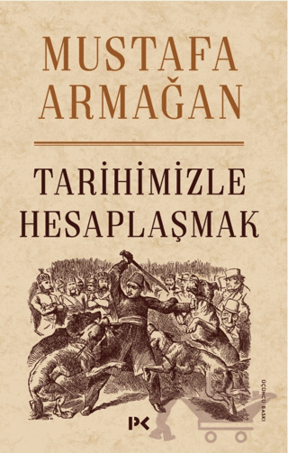 Tarihimizle Hesaplaşmak
