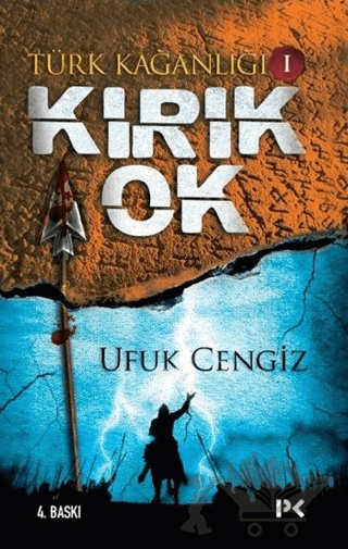 Türk Kağanlığı - 1 : Kırık Ok
