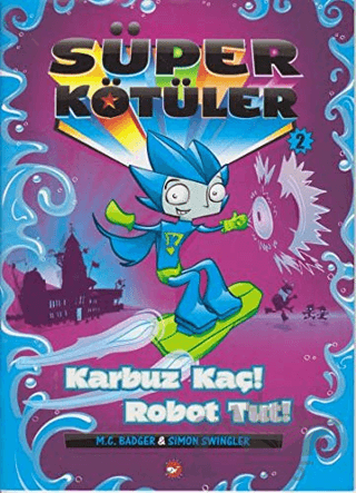 Süper Kötüler 2 Karpuz Kaç Robot Tut