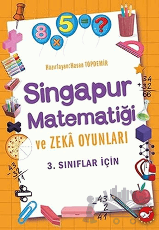 3. Sınıflar İçin Singapur Matematiği ve Zeka Oyunları