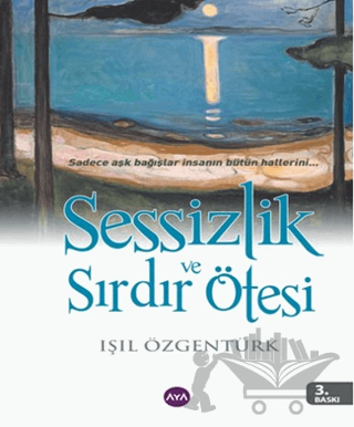 Sessizlik ve Sırdır Ötesi