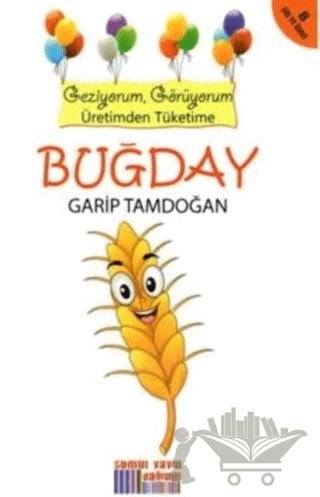 Geziyorum, Görüyorum Üretimden Tüketime: Buğday