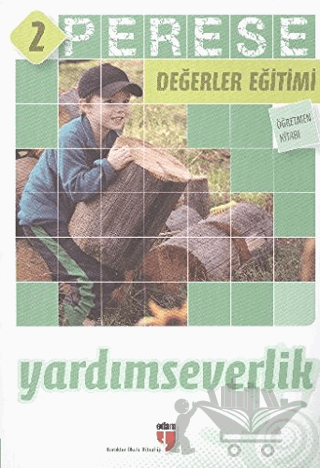 Yardımseverlik (Öğretmen Kitabı) - Perese Değerler Eğitimi 2