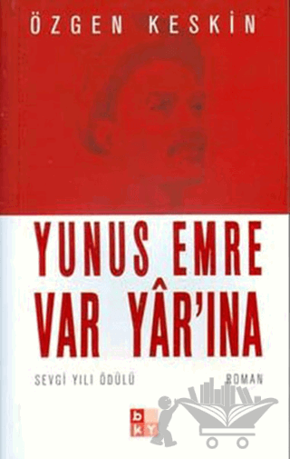 Yunus Emre Var Yar’ına