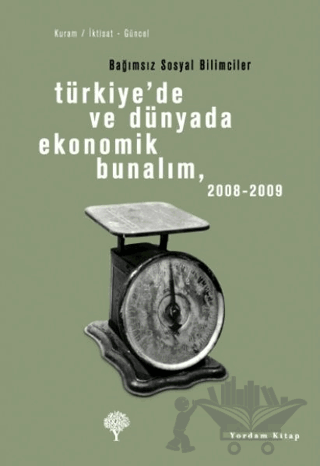 Türkiye’de ve Dünyada Ekonomik Bunalım 2008-2009