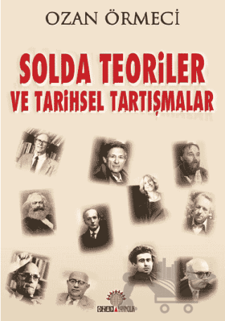 Solda Teoriler ve Tarihsel Tartışmalar