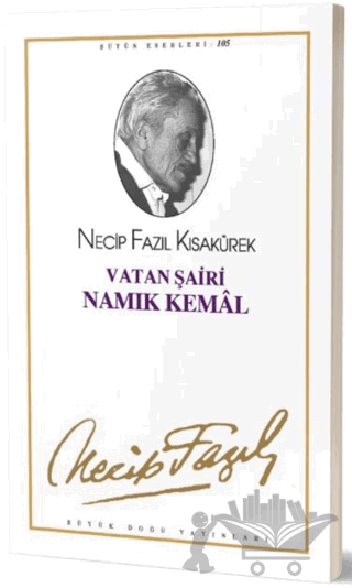 Vatan Şairi Namık Kemal : 86 - Necip Fazıl Bütün Eserleri