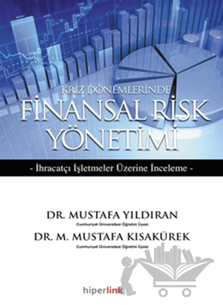 Kriz Dönemlerinde Finansal Risk Yönetimi