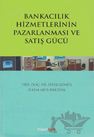 Bankacılık Hizmetlerinin Pazarlanması ve Satış Gücü