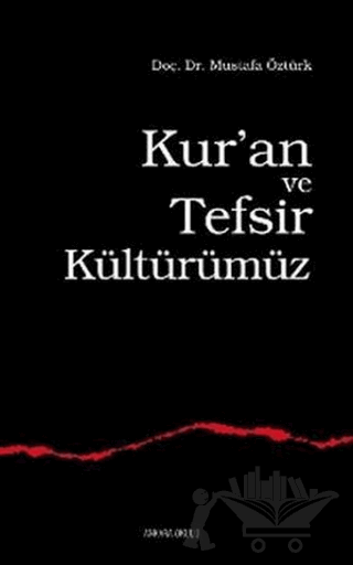 Kur’an ve Tefsir Kültürümüz