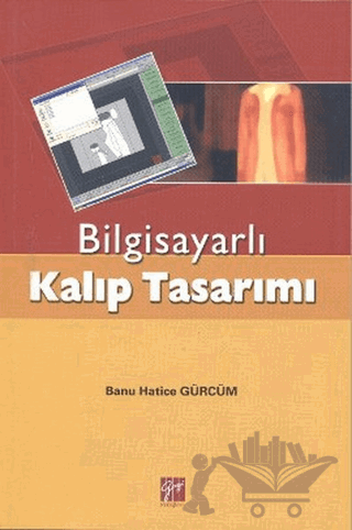Bilgisayarlı Kalıp Tasarımı