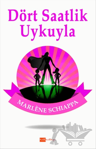 Dört Saatlik Uykuyla