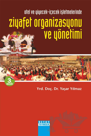 Otel ve Yiyecek İçecek İşletmelerinde Ziyafet Organizasyonu ve Yönetimi