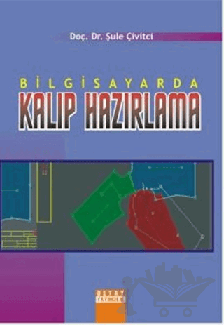 Bilgisayarda Kalıp Hazırlama