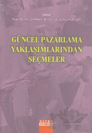 Güncel Pazarlama Yaklaşımlarından Seçmeler