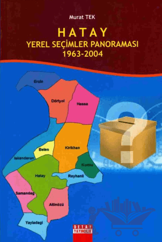Hatay Yerel Seçimler Panoraması 1963 - 2004