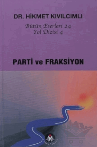 Parti ve Fraksiyon - Yol Dizisi 4