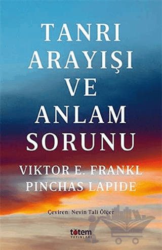 Tanrı Arayışı ve Anlam Sorunu