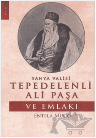 Yanya Valisi Tepedelenli Ali Paşa ve Emlakı