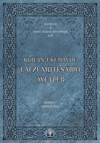 Kur’an-ı Kerim’de Lafzı Müteşabih Ayetler