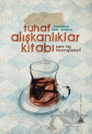 Tuhaf Alışkanlıklar Kitabı
