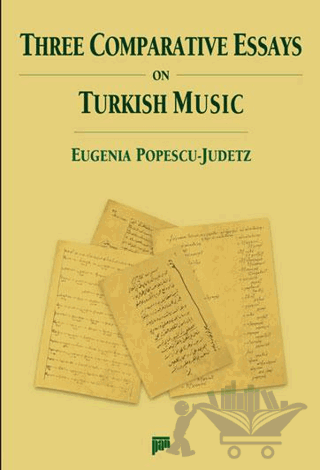 Three Comparative Essays on Turkish Music