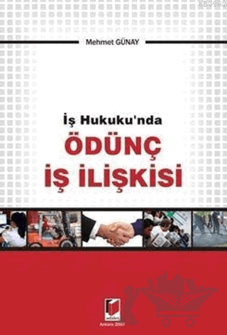 İş Hukuku'nda Ödünç İş İlişkisi