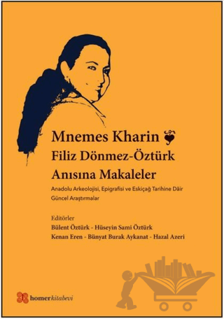 Mnemes Kharin: Filiz Dönmez-Öztürk Anısına Makaleler