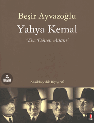 Yahya Kemal: Eve Dönen Adam
