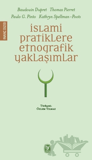 İslami Pratiklere Etnografik Yaklaşımlar