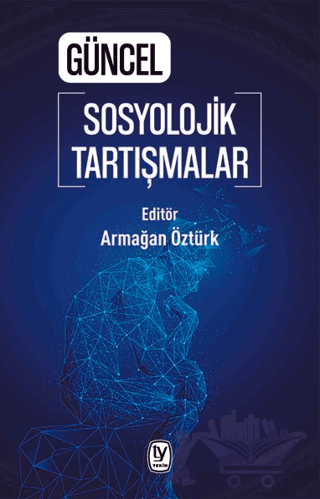 Güncel Sosyolojik Tartışmalar