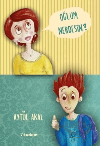Oğlum Nerdesin?