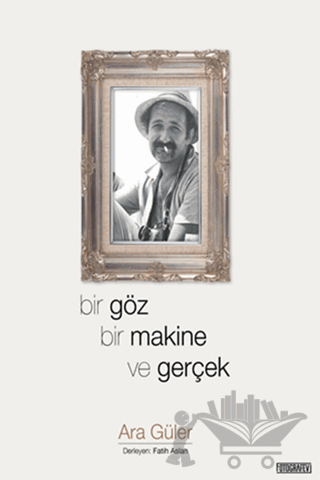 Bir Göz Bir Makine ve Gerçek