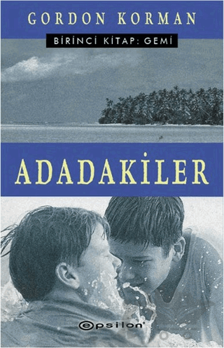 Adadakiler Birinci Kitap: Gemi