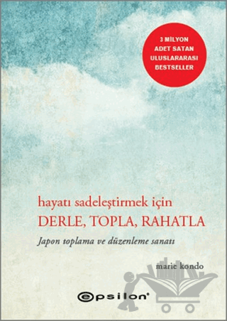 Hayatı Sadeleştirmek İçin Derle, Topla, Rahatla
