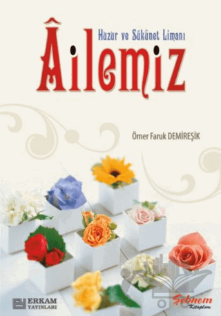 Huzur ve Sükunet Limanı Ailemiz
