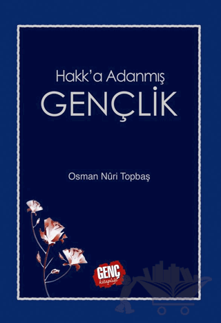 Hakk'a Adanmış Gençlik