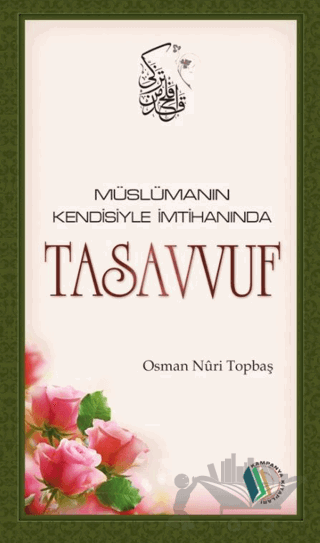Müslümanın Kendisiyle İmtihanında Tasavvuf