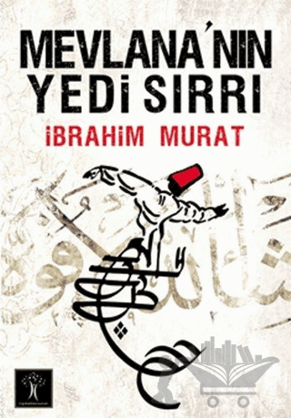 Mevlana’nın Yedi Sırrı