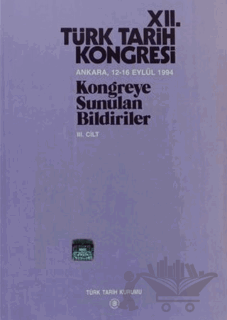 12. Türk Tarih Kongresi 3. Cilt