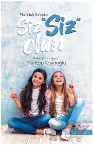 Mutluluk Terapisi - Siz Siz Olun