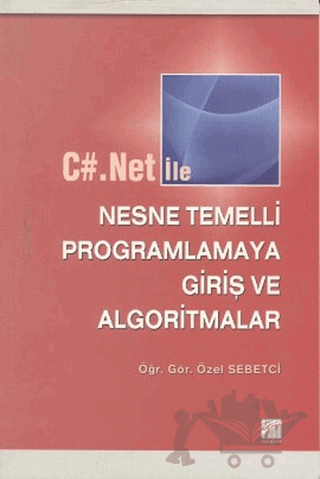 C#.Net ile Nesne Temelli Programlamaya Giriş ve Algoritmalar