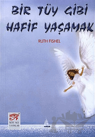 Bir Tüy Gibi Hafif Yaşamak