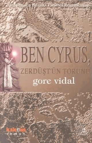 Ben Cyrus, Zerdüşt’ün Torunu